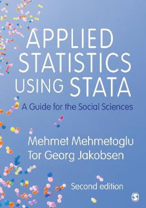 Applied Statistics Using Stata 2/e : A Guide for the Social Sciences - Mehmet Mehmetoglu