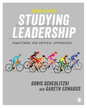 Studying Leadership : Traditional and Critical Approaches - Doris Schedlitzki