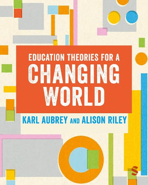 Education Theories for a Changing World - Karl Aubrey