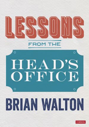 Lessons from the Head's Office - Brian Walton