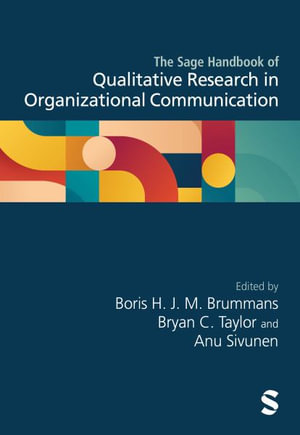 The Sage Handbook of Qualitative Research in Organizational Communication - Boris H. J. M. Brummans