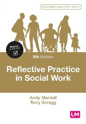 Reflective Practice in Social Work : Transforming Social Work Practice Series - Andy Mantell