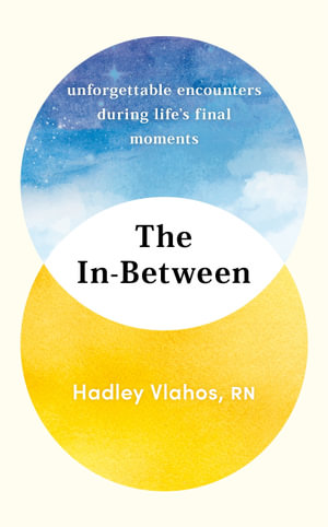 The In-Between by Hadley Vlahos | Unforgettable Encounters During Life ...