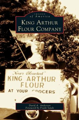 King Arthur Flour Company - David A. Anderson