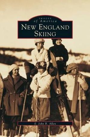 New England Skiing - John B. Allen