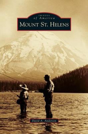 Mount St. Helens - David A. Anderson