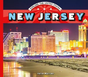 New Jersey : Explore the United States - Julie Murray