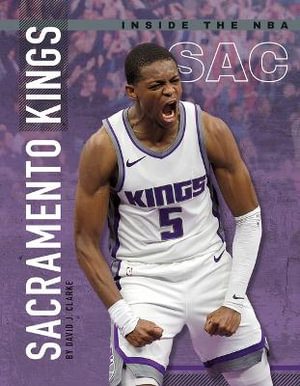 Sacramento Kings : Inside the NBA - David J. Clarke