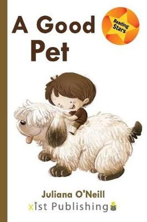 A Good Pet : Reading Stars - Juliana O'Neill