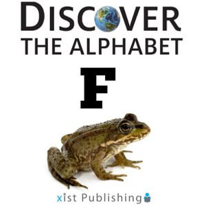 F : Discover the Alphabet : Book 6