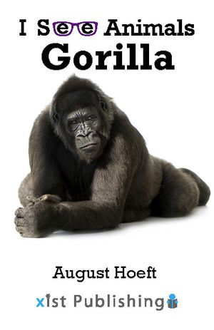 Gorilla : I See Animals : Book 27 - August Hoeft