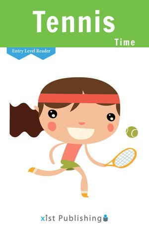 Tennis Time : Entry Level Readers : Book 17 - Cecilia Smith