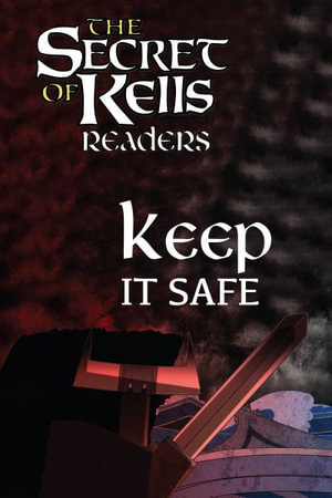 Keep it Safe : Secret of Kells Readers - Calee M. Lee