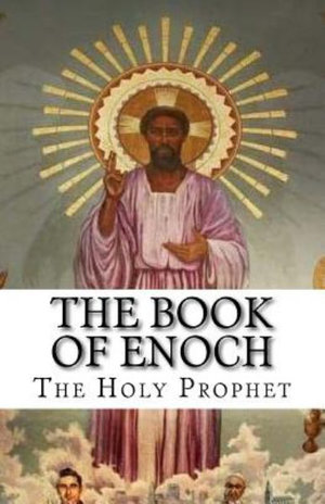 The Book of Enoch : The Holy Prophet - Prophet Enoch