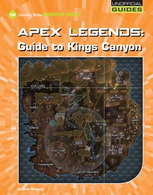 Apex Legends : Guide to Kings Canyon - Josh Gregory