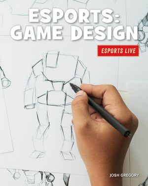 Esports : Game Design - Josh Gregory