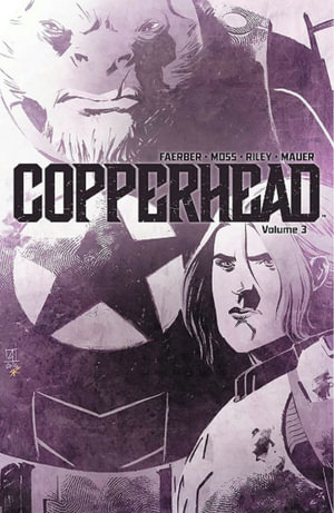 Copperhead Volume 3 : COPPERHEAD TP - Jay Faerber