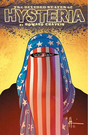 Divided States of Hysteria - Howard Chaykin