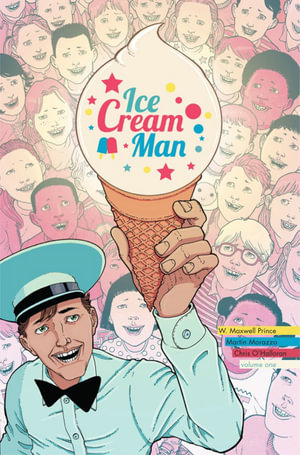 Ice Cream Man Volume 1 : Rainbow Sprinkles - W.  Maxwell Prince