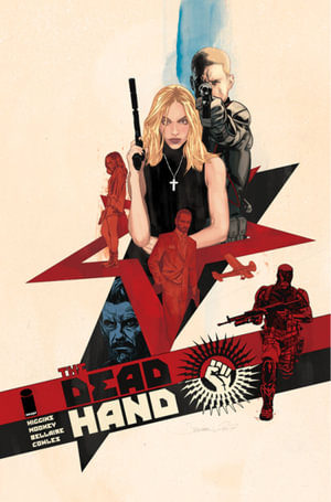 The Dead Hand Volume 1 : Cold War Relics - Kyle Higgins