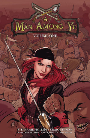 A Man Among Ye Volume 1 : A MAN AMONG YE TP - Stephanie Phillips