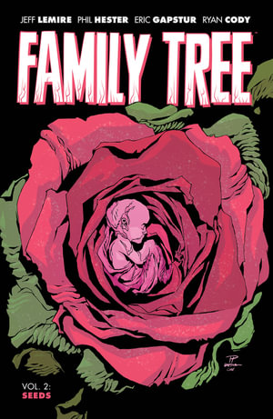 Family Tree, Volume 2 : FAMILY TREE TP - Jeff Lemire