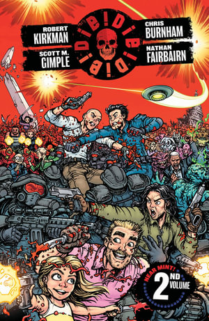 DIE!DIE!DIE!, Volume 2 : DIE DIE DIE TP - Robert Kirkman