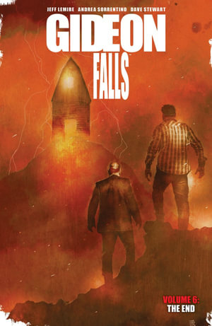 Gideon Falls, Volume 6 : The End - Jeff Lemire