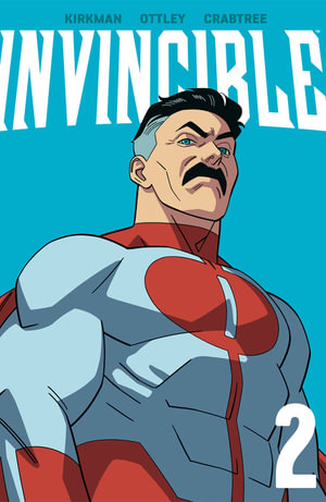 Invincible Volume 2 (New Edition) : INVINCIBLE TP NEW EDITION - Robert Kirkman