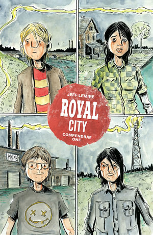 Royal City Compendium One : ROYAL CITY COMPENDIUM TP - Jeff Lemire