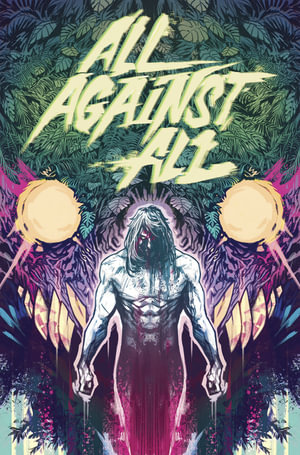 All Against All : All Against All - Alex Paknadel