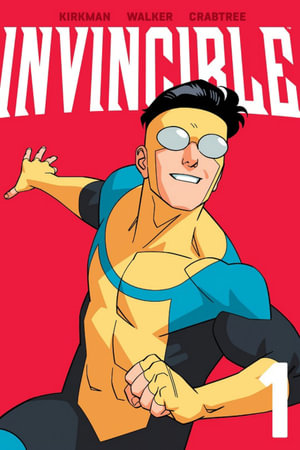 Invincible Volume 1 (New Edition) : INVINCIBLE TP NEW EDITION - Robert Kirkman