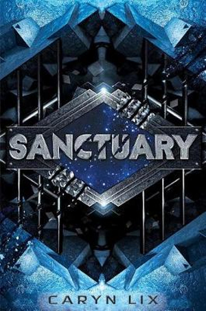 Sanctuary : A Sanctuary Novel - Caryn Lix