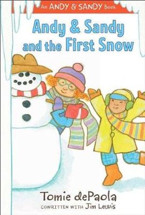 Andy & Sandy and the First Snow : An Andy & Sandy Book - Tomie dePaola