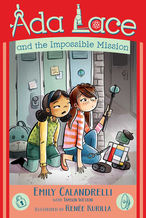 Ada Lace and the Impossible Mission : An Ada Lace Adventure - Emily Calandrelli