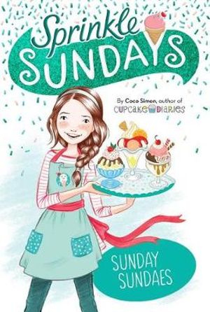 Sunday Sundaes : Sprinkle Sundays Book 1 - Coco Simon