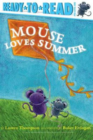 Mouse Loves Summer : Ready-to-Read Pre-Level 1 - Lauren Thompson