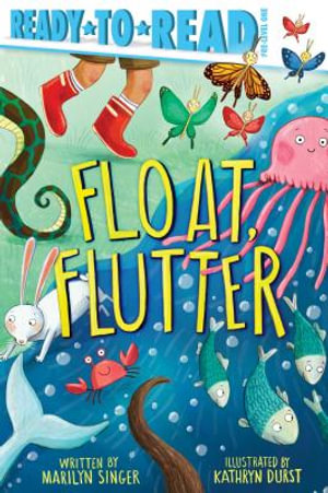 Float, Flutter : Ready-to-Read Pre-Level 1 - Marilyn Singer