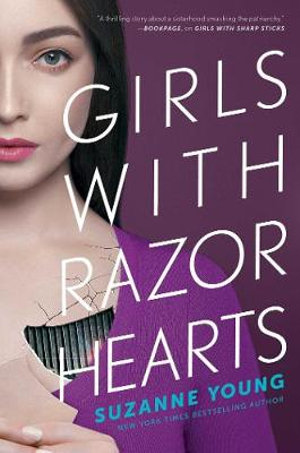 Girls with Razor Hearts : Girls with Sharp Sticks - Suzanne Young