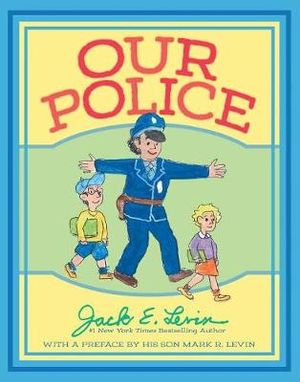 Our Police - Jack E. Levin