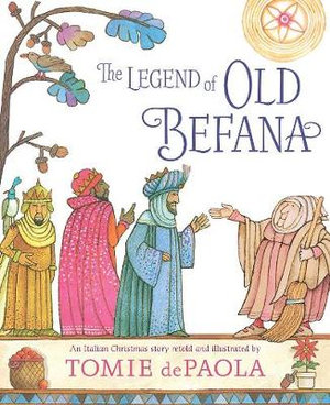 The Legend of Old Befana : An Italian Christmas Story - Tomie dePaola