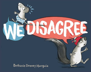 We Disagree - Bethanie Deeney Murguia