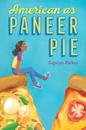 American as Paneer Pie - Supriya Kelkar