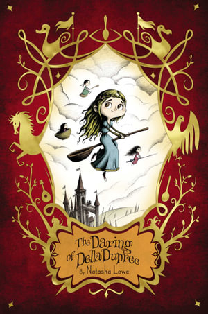 The Daring of Della Dupree : Poppy Pendle - Natasha Lowe