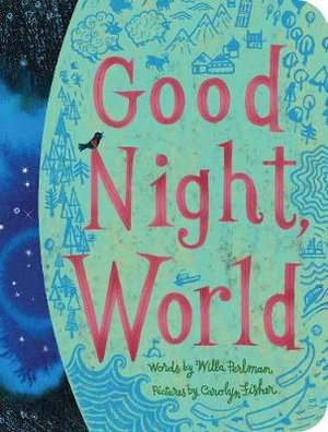 Good Night, World : Classic Board Books - Willa Perlman