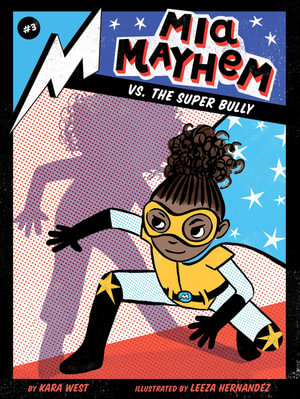 Mia Mayhem vs. The Super Bully : Mia Mayhem - Kara West