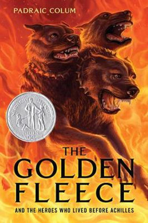 The Golden Fleece : And the Heroes Who Lived Before Achilles - Padraic Colum