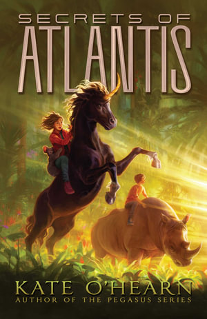 Secrets of Atlantis : Atlantis - Kate O'Hearn