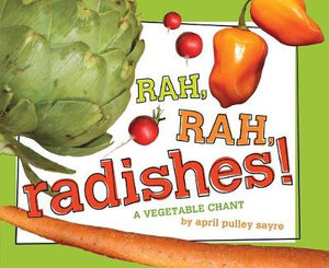 Rah, Rah, Radishes! : Classroom Edition - April Pulley Sayre