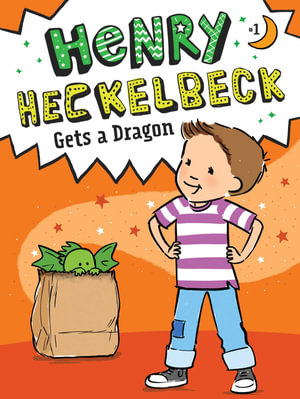 Henry Heckelbeck Gets a Dragon : Henry Heckelbeck - Wanda Coven